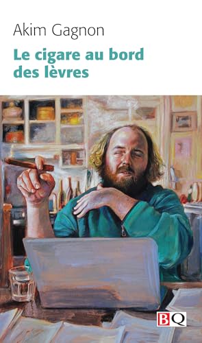 Le cigare au bord des lèvres von Biblio Québécoise