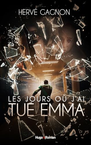 Les jours où j'ai tué Emma von HUGO JEUNESSE