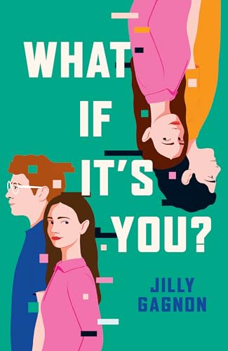 What If It's You?: The brand new speculative romance by Jilly Gagnon, perfect for fans of Ashley Poston! What If It's You?: The brand new speculative romance by Jilly Gagnon, perfect for fans of Ashley Poston! von Headline Eternal