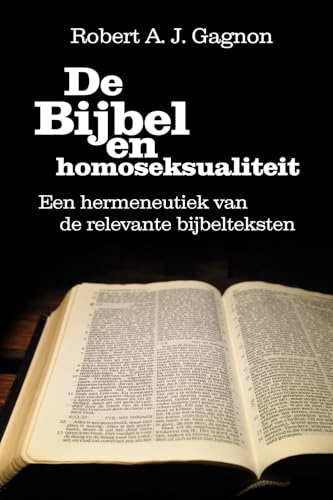 De Bijbel en homoseksualiteit. Een hermeneutiek van de relevante bijbelteksten von Uitgeverij Maatkamp