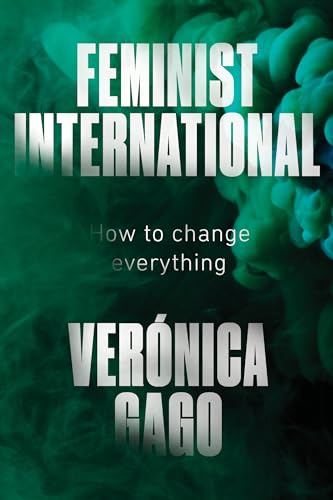 Feminist International: How to Change Everything von Verso