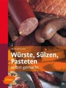 Würste, Sülzen, Pasteten selbstgemacht