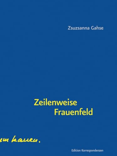 Zeilenweise Frauenfeld von Edition Korrespondenzen