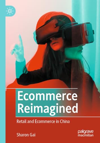 Ecommerce Reimagined: Retail and Ecommerce in China