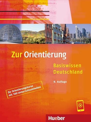 Zur Orientierung: Basiswissen Deutschland.Deutsch als Fremdsprache / Kursbuch