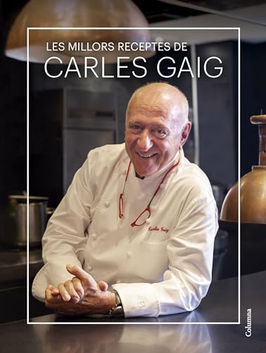 Les millors receptes de Carles Gaig (FORA DE COL.LECCIO) von Columna CAT