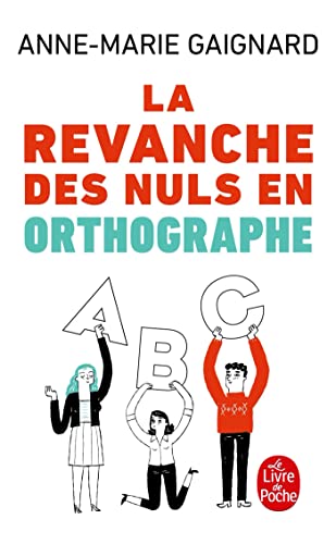La Revanche des nuls en orthographe von Le Livre de Poche