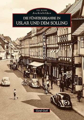 Die Fünfzigerjahre in Uslar und dem Solling