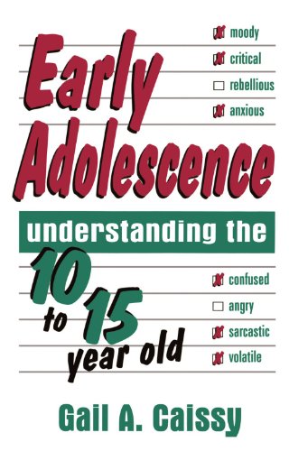 Early Adolescence: Understanding The 10 To 15 Year Old von Da Capo Press