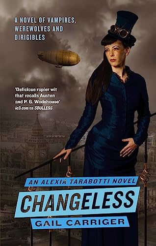 Changeless: Book 2 of The Parasol Protectorate von Orbit