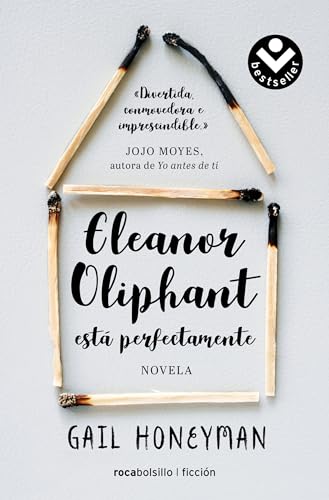 Eleanor Oliphant está perfectamente / Eleanor Oliphant is Completely Fine (Best Seller | Ficción) von Roca Editorial