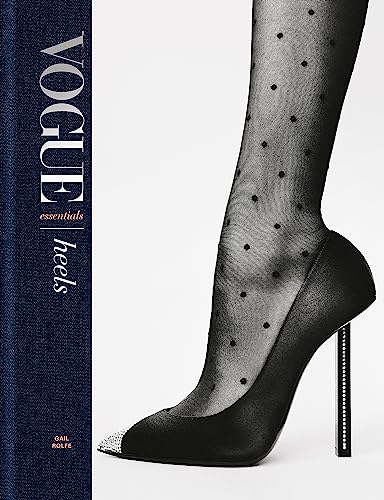 Vogue Essentials: Heels von Octopus Publishing Ltd.