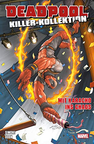 Deadpool Killer-Kollektion: Bd. 16: Mit Karacho ins Chaos