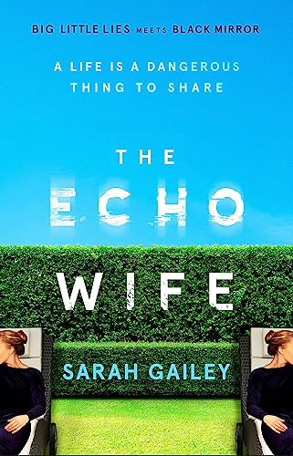 The Echo Wife: A dark, fast-paced unsettling domestic thriller von Hodder & Stoughton