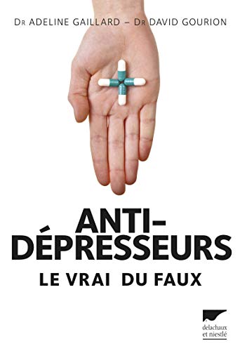 Antidépresseurs: Le vrai du faux