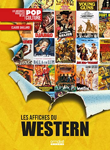 Les Affiches du Western - Les Archives visuelles de la pop culture