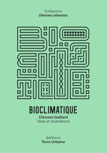 Bioclimatique (Dérives Urbaines)