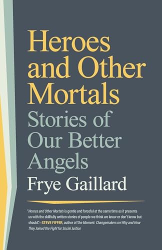 Heroes and Other Mortals: Stories of Our Better Angels von University of Georgia Press