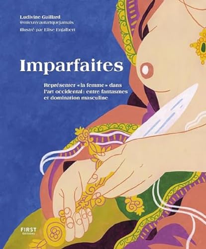 Imparfaites - Représenter " la femme " dans l'art occidental : entre fantasmes et domination masculine