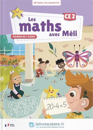 Les maths avec Méli CE2 - fichier élève: Les maths avec Méli Les maths avec Méli CE2 - fichier élève: Les maths avec Méli von LELIVRESCOLAIRE