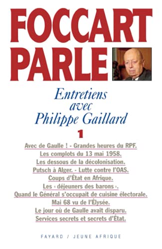 Foccart parle: Entretiens avec Philippe Gaillard
