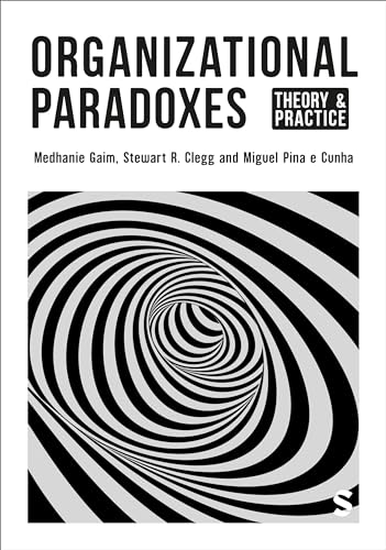 Organizational Paradoxes: Theory and Practice von SAGE Publications Ltd