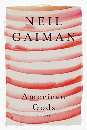 American Gods: A Novel American Gods: A Novel