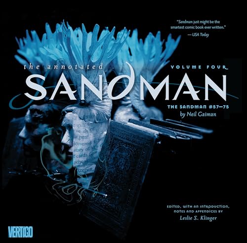 Annotated Sandman Vol. 4: The Sandman #57-75 (The Annotated Sandman, 57-75, Band 4)
