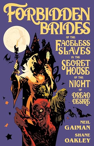 Forbidden Brides of the Faceless Slaves in the Secret House of the Night of Dread Desire Forbidden Brides of the Faceless Slaves in the Secret House of the Night of Dread Desire