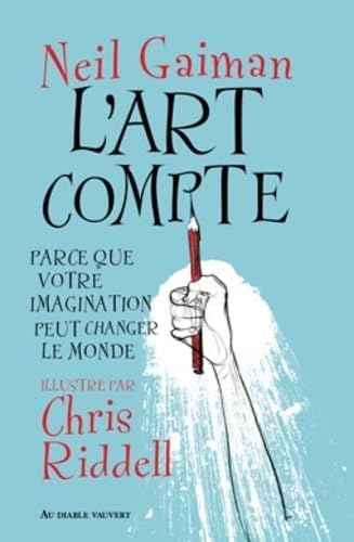 L'art compte: PARCE QUE VOTRE IMAGINATION PEUT CHANGER LE MONDE