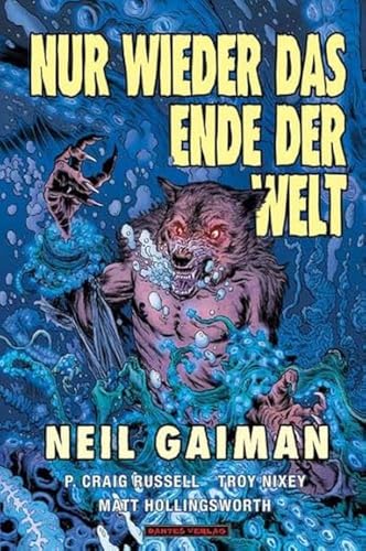 Nur wieder das Ende der Welt (Die Neil Gaiman Bibliothek) von Dantes Verlag
