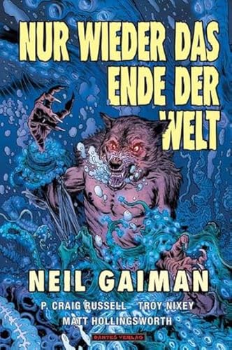 Nur wieder das Ende der Welt (Die Neil Gaiman Bibliothek)