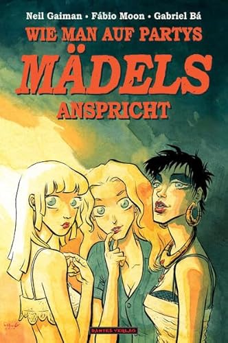 Wie man auf Partys Mädels anspricht (Die Neil Gaiman Bibliothek)