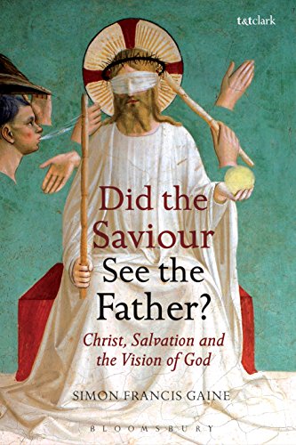 Did the Saviour See the Father?: Christ, Salvation, and the Vision of God