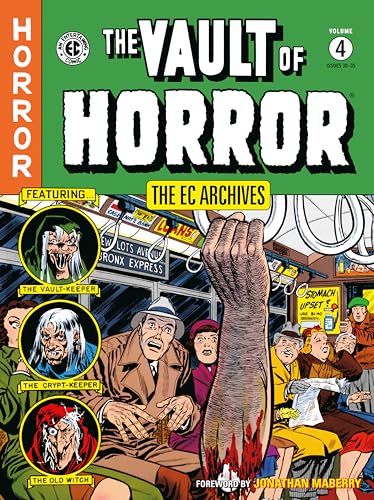 The EC Archives: The Vault of Horror Volume 4 (Ec Archives: The Vault of Horror, 30-35)