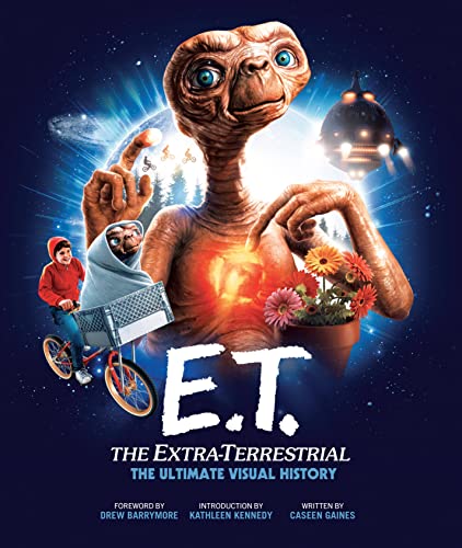 E.T The Extra-Terrestrial: The Ultimate Visual History