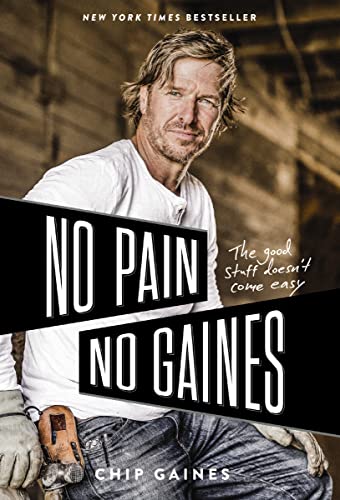 No Pain, No Gaines: The Good Stuff Doesn't Come Easy von Thomas Nelson