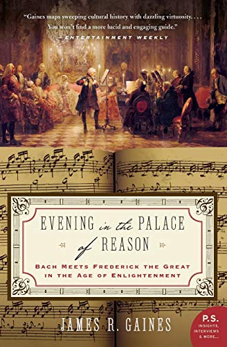 Evening in the Palace of Reason: Bach Meets Frederick the Great in the Age of Enlightenment (P.S.) von Harper Perennial