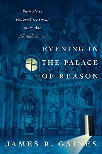 Evening in the Palace of Reason: Bach meets Frederick the Great in the Age of Enlightenment von Harper