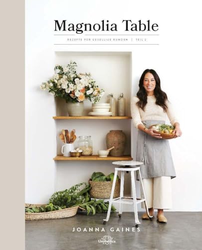 Magnolia Table: Rezepte für gesellige Runden | Teil 2 von Unimedica