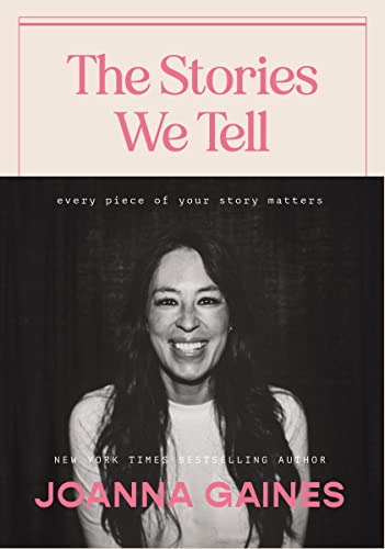 The Stories We Tell: Every Piece of Your Story Matters von Thomas Nelson