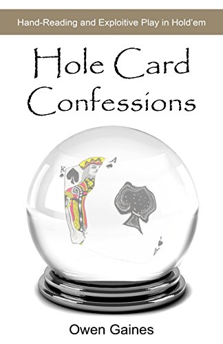 Hole Card Confessions: Hand-Reading and Exploitive Play in Hold'em von Qtip Poker Publishing