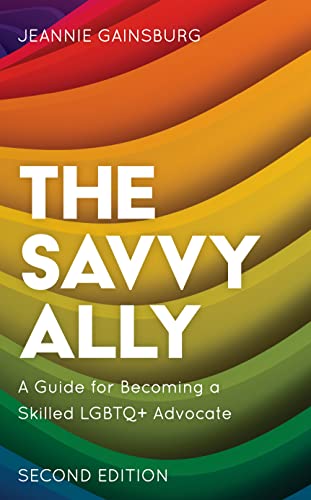 The Savvy Ally: A Guide for Becoming a Skilled LGBTQ+ Advocate von Rowman & Littlefield Publishers