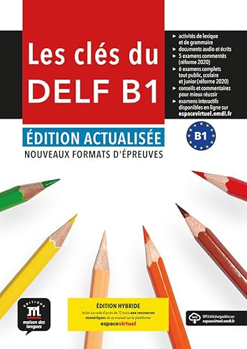 Les clés du DELF B1. Éd. actualisée. Livre de l'élève. Éd Hybride: methode de francais von DIFUSION CENTRO DE INVESTIGACION Y PUBLICACIONES DE IDIOMAS S.L.