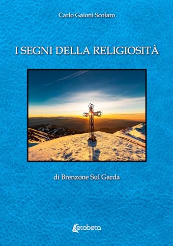 I segni della religiosità di Brenzone Sul Garda von EBS Print