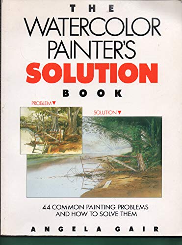 The Watercolor Painter's Solution Book