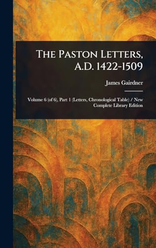 The Paston Letters, A.D. 1422-1509 von Anson Street Press