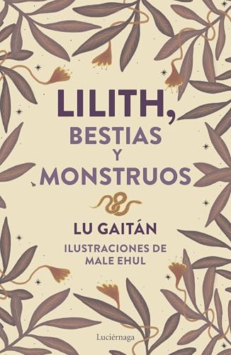 Lilith, Bestias y monstruos (ENIGMAS Y CONSPIRACIONES) von Luciérnaga CAS