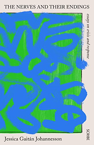 The Nerves and Their Endings: essays on crisis and response von Scribe UK