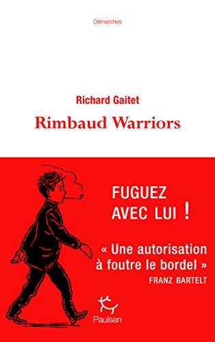 Rimbaud Warriors: Rhapsodie pour bohémiens